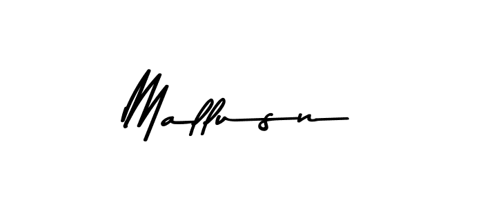 Design your own signature with our free online signature maker. With this signature software, you can create a handwritten (Asem Kandis PERSONAL USE) signature for name Mallusn. Mallusn signature style 9 images and pictures png