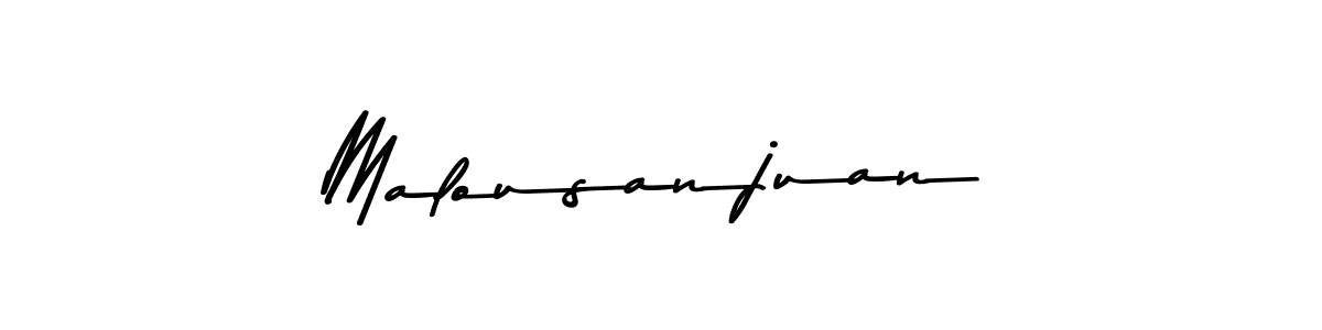 Design your own signature with our free online signature maker. With this signature software, you can create a handwritten (Asem Kandis PERSONAL USE) signature for name Malousanjuan. Malousanjuan signature style 9 images and pictures png