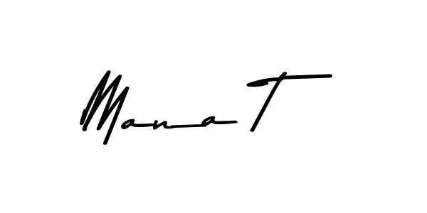 Mana T stylish signature style. Best Handwritten Sign (Asem Kandis PERSONAL USE) for my name. Handwritten Signature Collection Ideas for my name Mana T. Mana T signature style 9 images and pictures png