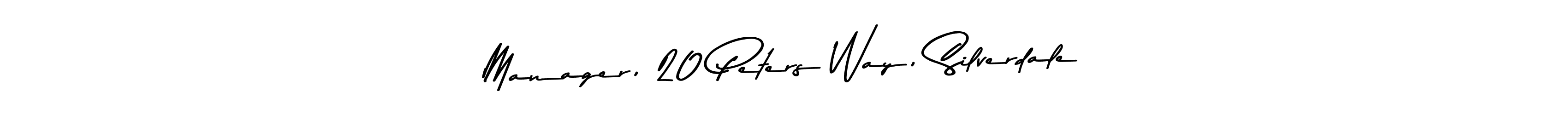 Make a beautiful signature design for name Manager, 20 Peters Way, Silverdale. Use this online signature maker to create a handwritten signature for free. Manager, 20 Peters Way, Silverdale signature style 9 images and pictures png