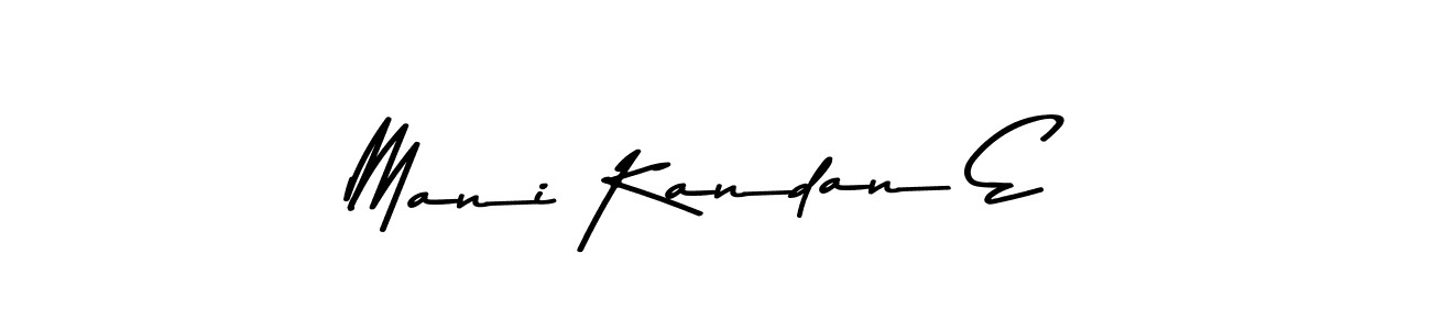 Create a beautiful signature design for name Mani Kandan E. With this signature (Asem Kandis PERSONAL USE) fonts, you can make a handwritten signature for free. Mani Kandan E signature style 9 images and pictures png