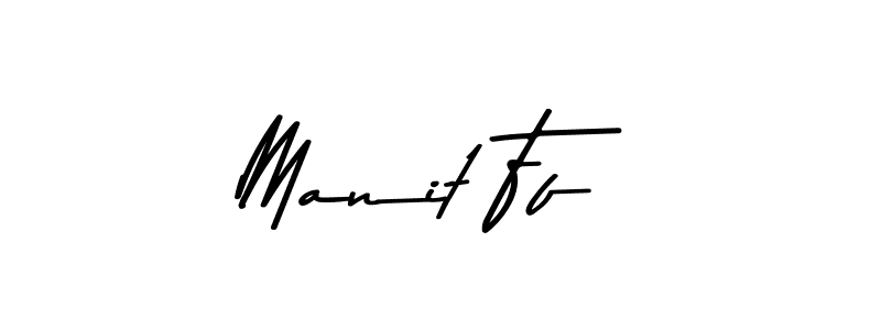 Create a beautiful signature design for name Manit Ff. With this signature (Asem Kandis PERSONAL USE) fonts, you can make a handwritten signature for free. Manit Ff signature style 9 images and pictures png