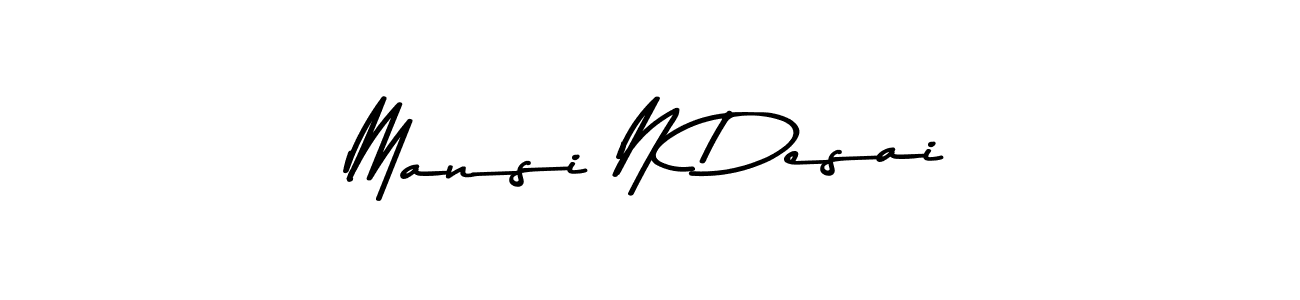 Design your own signature with our free online signature maker. With this signature software, you can create a handwritten (Asem Kandis PERSONAL USE) signature for name Mansi N Desai. Mansi N Desai signature style 9 images and pictures png