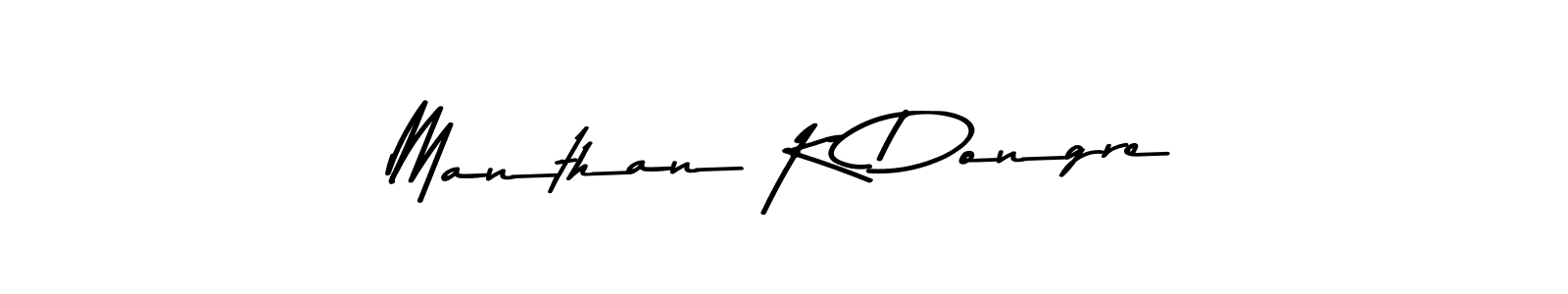 Create a beautiful signature design for name Manthan K Dongre. With this signature (Asem Kandis PERSONAL USE) fonts, you can make a handwritten signature for free. Manthan K Dongre signature style 9 images and pictures png