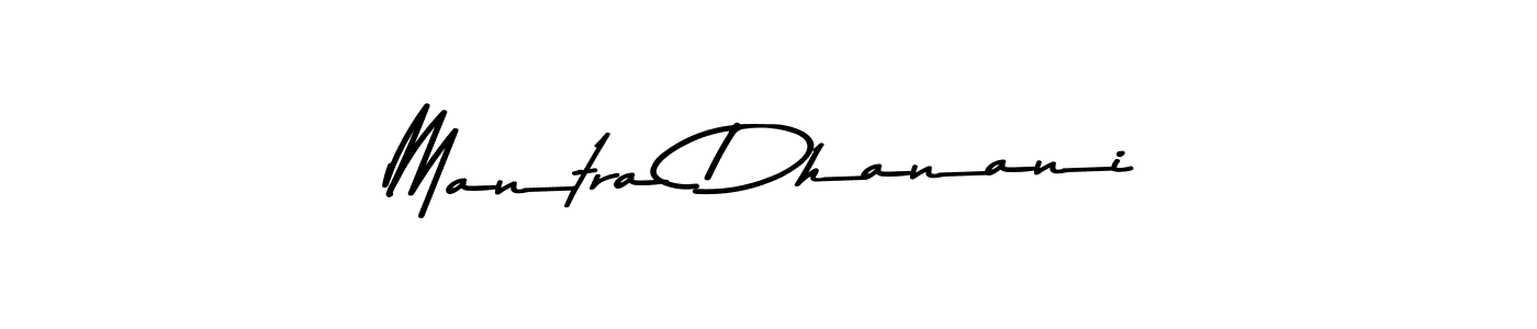 You should practise on your own different ways (Asem Kandis PERSONAL USE) to write your name (Mantra Dhanani) in signature. don't let someone else do it for you. Mantra Dhanani signature style 9 images and pictures png