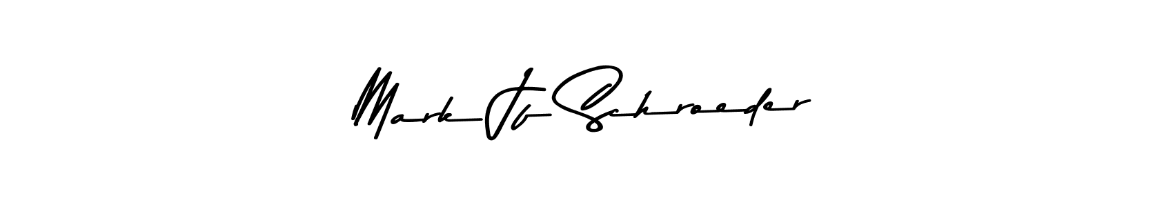 Use a signature maker to create a handwritten signature online. With this signature software, you can design (Asem Kandis PERSONAL USE) your own signature for name Mark Jf Schroeder. Mark Jf Schroeder signature style 9 images and pictures png