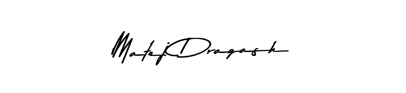 How to make Matej Dragash signature? Asem Kandis PERSONAL USE is a professional autograph style. Create handwritten signature for Matej Dragash name. Matej Dragash signature style 9 images and pictures png