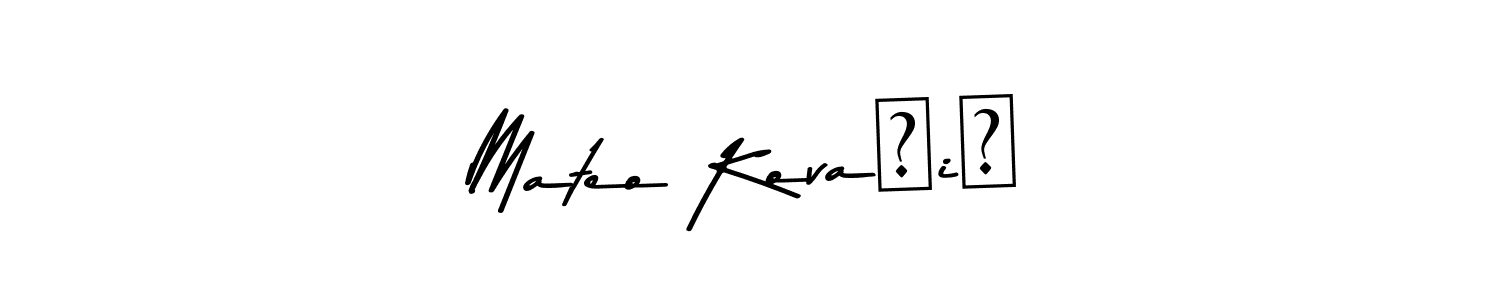 Design your own signature with our free online signature maker. With this signature software, you can create a handwritten (Asem Kandis PERSONAL USE) signature for name Mateo Kovačić. Mateo Kovačić signature style 9 images and pictures png