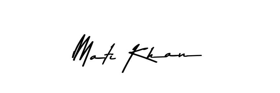 How to make Mati Khan signature? Asem Kandis PERSONAL USE is a professional autograph style. Create handwritten signature for Mati Khan name. Mati Khan signature style 9 images and pictures png