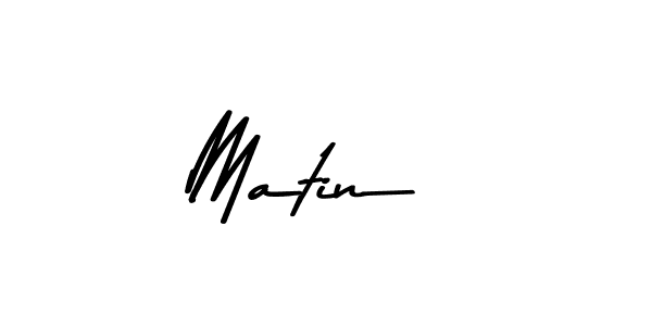 The best way (Asem Kandis PERSONAL USE) to make a short signature is to pick only two or three words in your name. The name Matin  include a total of six letters. For converting this name. Matin  signature style 9 images and pictures png