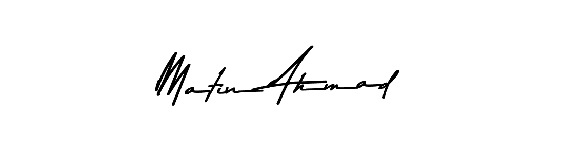 Make a beautiful signature design for name Matin Ahmad. With this signature (Asem Kandis PERSONAL USE) style, you can create a handwritten signature for free. Matin Ahmad signature style 9 images and pictures png