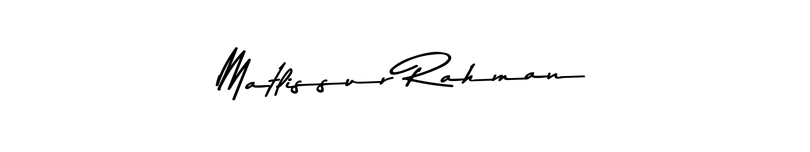 You can use this online signature creator to create a handwritten signature for the name Matlissur Rahman. This is the best online autograph maker. Matlissur Rahman signature style 9 images and pictures png