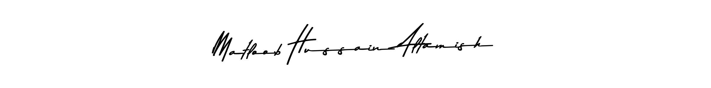 You should practise on your own different ways (Asem Kandis PERSONAL USE) to write your name (Matloob Hussain Altamish) in signature. don't let someone else do it for you. Matloob Hussain Altamish signature style 9 images and pictures png