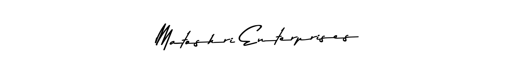 Also we have Matoshri Enterprises name is the best signature style. Create professional handwritten signature collection using Asem Kandis PERSONAL USE autograph style. Matoshri Enterprises signature style 9 images and pictures png