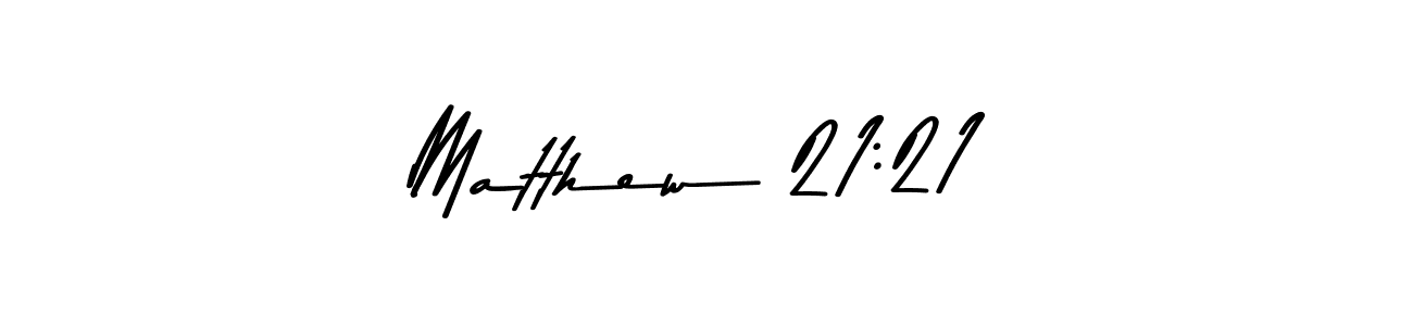 Asem Kandis PERSONAL USE is a professional signature style that is perfect for those who want to add a touch of class to their signature. It is also a great choice for those who want to make their signature more unique. Get Matthew 21:21 name to fancy signature for free. Matthew 21:21 signature style 9 images and pictures png