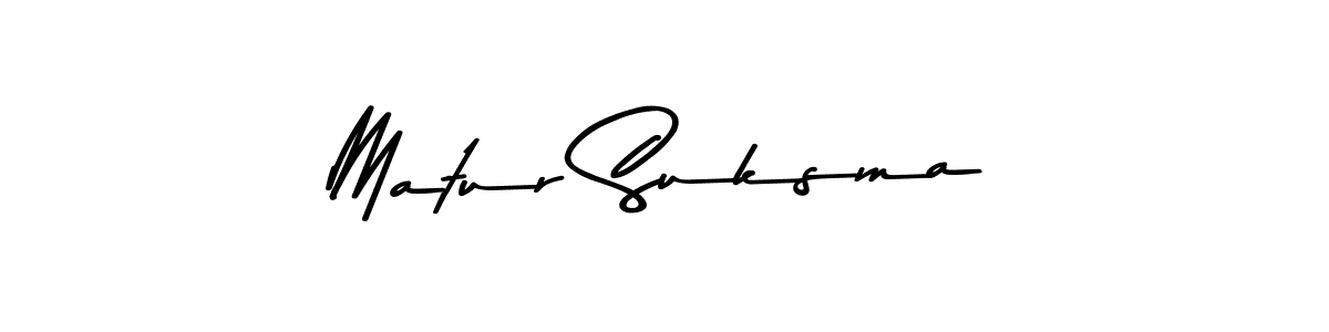Use a signature maker to create a handwritten signature online. With this signature software, you can design (Asem Kandis PERSONAL USE) your own signature for name Matur Suksma. Matur Suksma signature style 9 images and pictures png