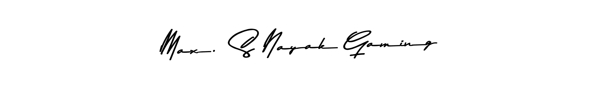 You should practise on your own different ways (Asem Kandis PERSONAL USE) to write your name (Max.  S Nayak Gaming) in signature. don't let someone else do it for you. Max.  S Nayak Gaming signature style 9 images and pictures png
