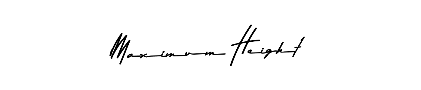 Also You can easily find your signature by using the search form. We will create Maximum Height name handwritten signature images for you free of cost using Asem Kandis PERSONAL USE sign style. Maximum Height signature style 9 images and pictures png