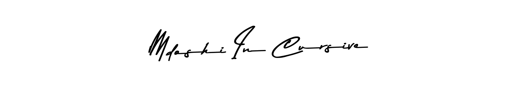 Asem Kandis PERSONAL USE is a professional signature style that is perfect for those who want to add a touch of class to their signature. It is also a great choice for those who want to make their signature more unique. Get Mdoshi In Cursive name to fancy signature for free. Mdoshi In Cursive signature style 9 images and pictures png