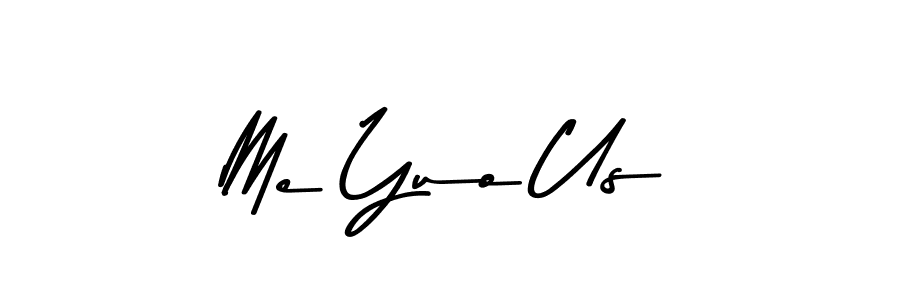 Check out images of Autograph of Me Yuo Us name. Actor Me Yuo Us Signature Style. Asem Kandis PERSONAL USE is a professional sign style online. Me Yuo Us signature style 9 images and pictures png