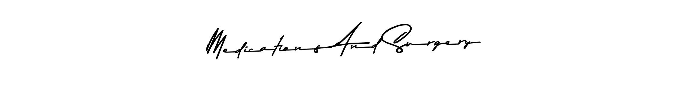 You can use this online signature creator to create a handwritten signature for the name Medications And Surgery. This is the best online autograph maker. Medications And Surgery signature style 9 images and pictures png