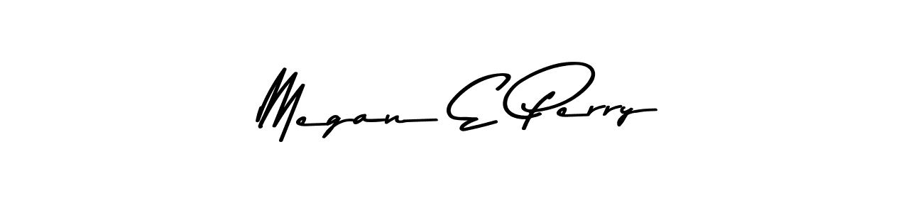 You should practise on your own different ways (Asem Kandis PERSONAL USE) to write your name (Megan E Perry) in signature. don't let someone else do it for you. Megan E Perry signature style 9 images and pictures png