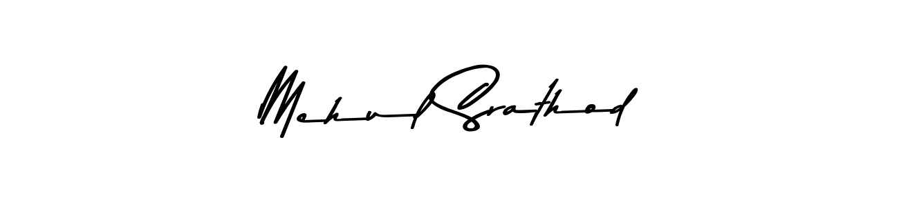 Use a signature maker to create a handwritten signature online. With this signature software, you can design (Asem Kandis PERSONAL USE) your own signature for name Mehul Srathod. Mehul Srathod signature style 9 images and pictures png