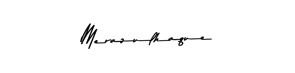 Design your own signature with our free online signature maker. With this signature software, you can create a handwritten (Asem Kandis PERSONAL USE) signature for name Merazulhaque. Merazulhaque signature style 9 images and pictures png