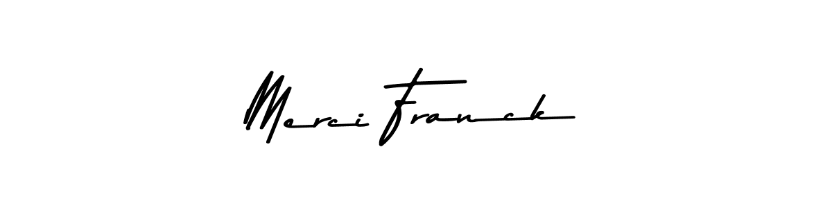 You should practise on your own different ways (Asem Kandis PERSONAL USE) to write your name (Merci Franck) in signature. don't let someone else do it for you. Merci Franck signature style 9 images and pictures png
