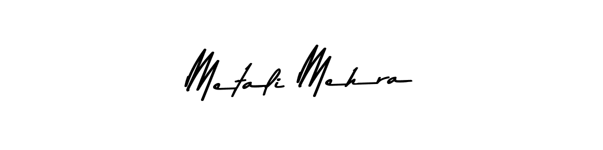 Design your own signature with our free online signature maker. With this signature software, you can create a handwritten (Asem Kandis PERSONAL USE) signature for name Metali Mehra. Metali Mehra signature style 9 images and pictures png