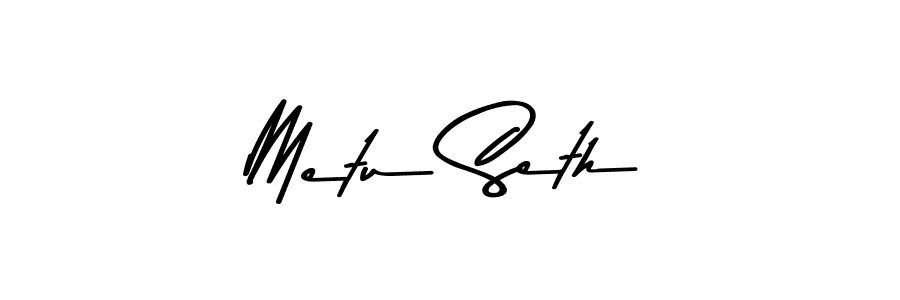 Also we have Metu Seth name is the best signature style. Create professional handwritten signature collection using Asem Kandis PERSONAL USE autograph style. Metu Seth signature style 9 images and pictures png