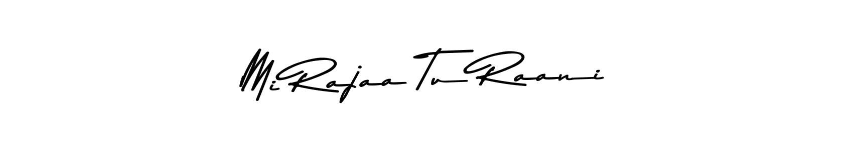 How to make Mi Rajaa Tu Raani signature? Asem Kandis PERSONAL USE is a professional autograph style. Create handwritten signature for Mi Rajaa Tu Raani name. Mi Rajaa Tu Raani signature style 9 images and pictures png