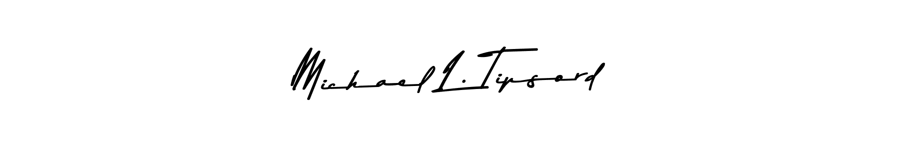 This is the best signature style for the Michael L. Tipsord name. Also you like these signature font (Asem Kandis PERSONAL USE). Mix name signature. Michael L. Tipsord signature style 9 images and pictures png