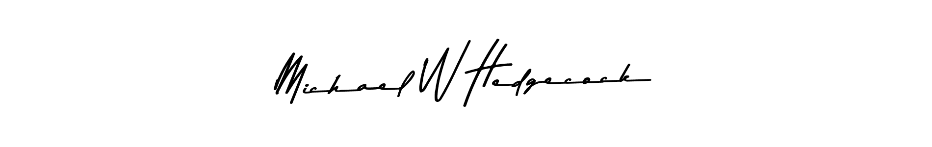Design your own signature with our free online signature maker. With this signature software, you can create a handwritten (Asem Kandis PERSONAL USE) signature for name Michael W Hedgecock. Michael W Hedgecock signature style 9 images and pictures png