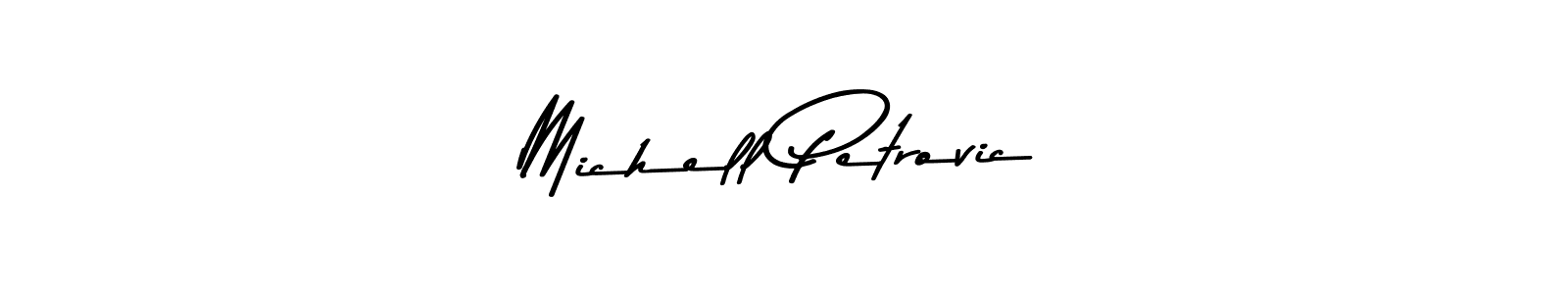 You should practise on your own different ways (Asem Kandis PERSONAL USE) to write your name (Michell Petrovic) in signature. don't let someone else do it for you. Michell Petrovic signature style 9 images and pictures png