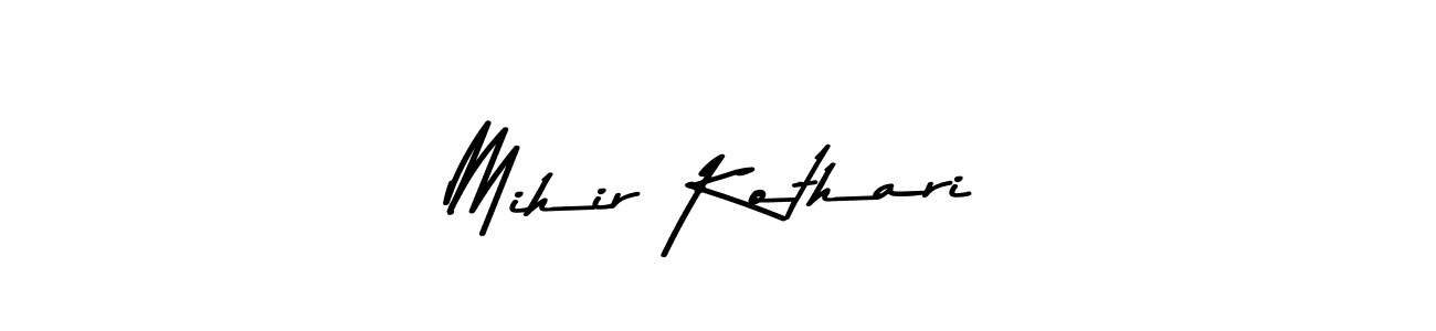 Make a beautiful signature design for name Mihir Kothari. With this signature (Asem Kandis PERSONAL USE) style, you can create a handwritten signature for free. Mihir Kothari signature style 9 images and pictures png