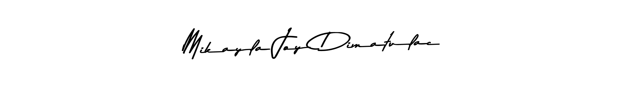 How to make Mikayla Joy Dimatulac signature? Asem Kandis PERSONAL USE is a professional autograph style. Create handwritten signature for Mikayla Joy Dimatulac name. Mikayla Joy Dimatulac signature style 9 images and pictures png