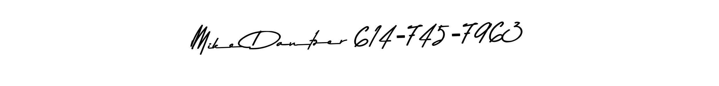 Create a beautiful signature design for name Mike Dantzer 614-745-7963. With this signature (Asem Kandis PERSONAL USE) fonts, you can make a handwritten signature for free. Mike Dantzer 614-745-7963 signature style 9 images and pictures png