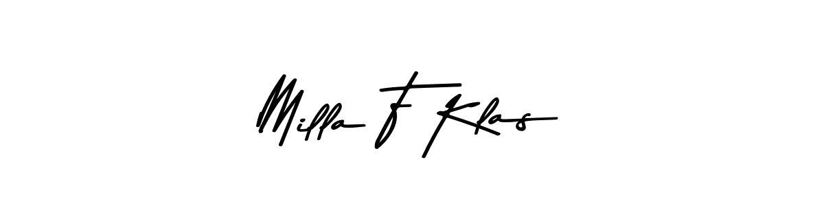 Milla F Klas stylish signature style. Best Handwritten Sign (Asem Kandis PERSONAL USE) for my name. Handwritten Signature Collection Ideas for my name Milla F Klas. Milla F Klas signature style 9 images and pictures png
