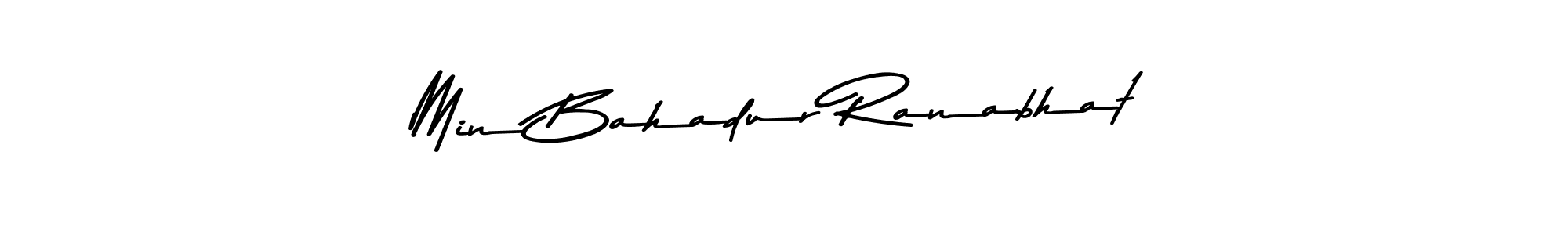 Design your own signature with our free online signature maker. With this signature software, you can create a handwritten (Asem Kandis PERSONAL USE) signature for name Min Bahadur Ranabhat. Min Bahadur Ranabhat signature style 9 images and pictures png