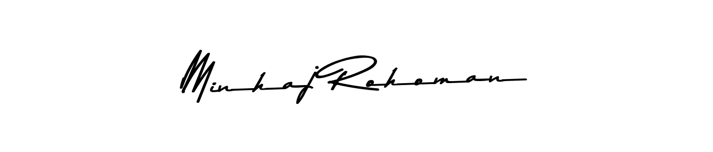 Create a beautiful signature design for name Minhaj Rohoman. With this signature (Asem Kandis PERSONAL USE) fonts, you can make a handwritten signature for free. Minhaj Rohoman signature style 9 images and pictures png