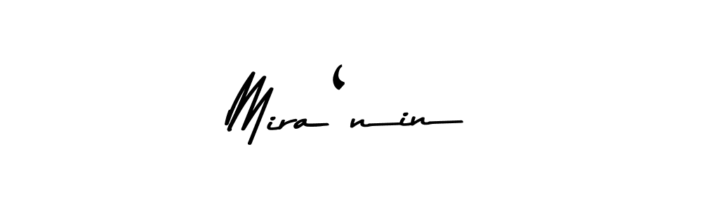 Use a signature maker to create a handwritten signature online. With this signature software, you can design (Asem Kandis PERSONAL USE) your own signature for name Mira‘nin. Mira‘nin signature style 9 images and pictures png