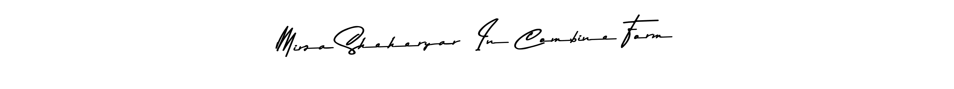 Mirza Sheheryar  In Combine Form stylish signature style. Best Handwritten Sign (Asem Kandis PERSONAL USE) for my name. Handwritten Signature Collection Ideas for my name Mirza Sheheryar  In Combine Form. Mirza Sheheryar  In Combine Form signature style 9 images and pictures png