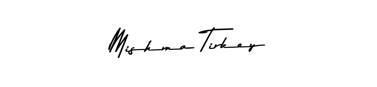 Use a signature maker to create a handwritten signature online. With this signature software, you can design (Asem Kandis PERSONAL USE) your own signature for name Mishma Tirkey. Mishma Tirkey signature style 9 images and pictures png