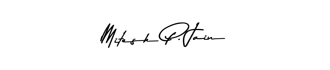 Make a beautiful signature design for name Mitesh P. Jain. With this signature (Asem Kandis PERSONAL USE) style, you can create a handwritten signature for free. Mitesh P. Jain signature style 9 images and pictures png