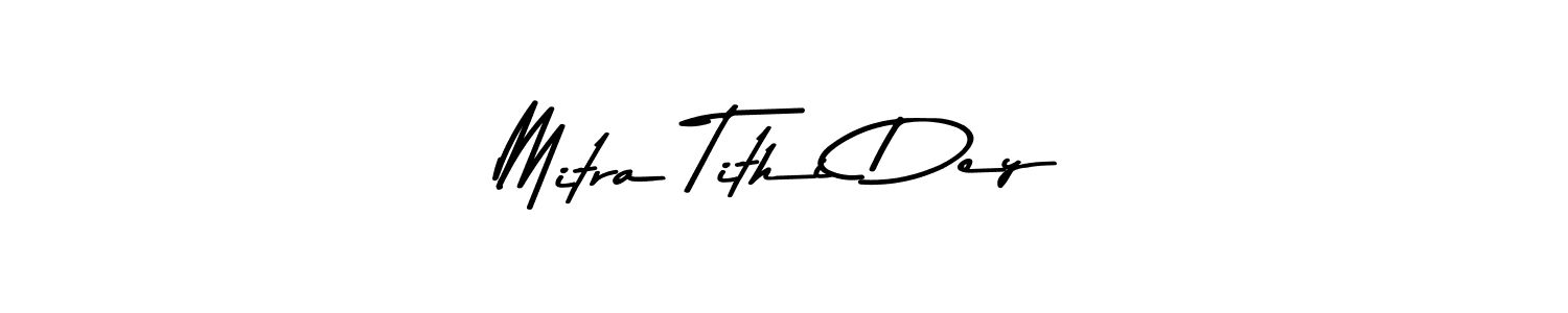 How to make Mitra Tithi Dey name signature. Use Asem Kandis PERSONAL USE style for creating short signs online. This is the latest handwritten sign. Mitra Tithi Dey signature style 9 images and pictures png