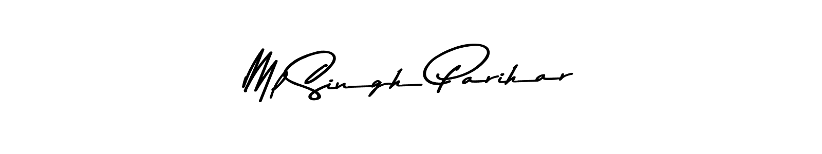 Make a beautiful signature design for name Ml Singh Parihar. With this signature (Asem Kandis PERSONAL USE) style, you can create a handwritten signature for free. Ml Singh Parihar signature style 9 images and pictures png