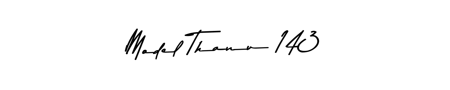 Design your own signature with our free online signature maker. With this signature software, you can create a handwritten (Asem Kandis PERSONAL USE) signature for name Model Thanu 143. Model Thanu 143 signature style 9 images and pictures png