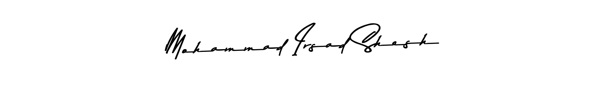 Create a beautiful signature design for name Mohammad Irsad Shesh. With this signature (Asem Kandis PERSONAL USE) fonts, you can make a handwritten signature for free. Mohammad Irsad Shesh signature style 9 images and pictures png
