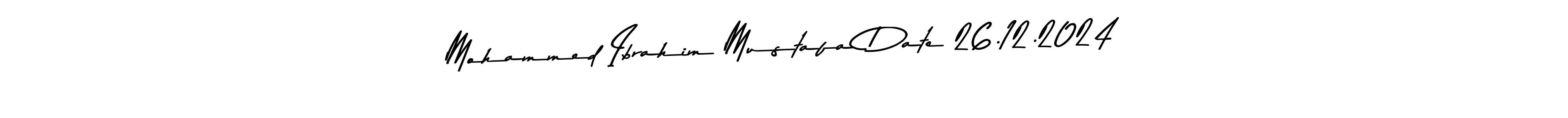 Design your own signature with our free online signature maker. With this signature software, you can create a handwritten (Asem Kandis PERSONAL USE) signature for name Mohammed Ibrahim Mustafa Date 26.12.2024. Mohammed Ibrahim Mustafa Date 26.12.2024 signature style 9 images and pictures png
